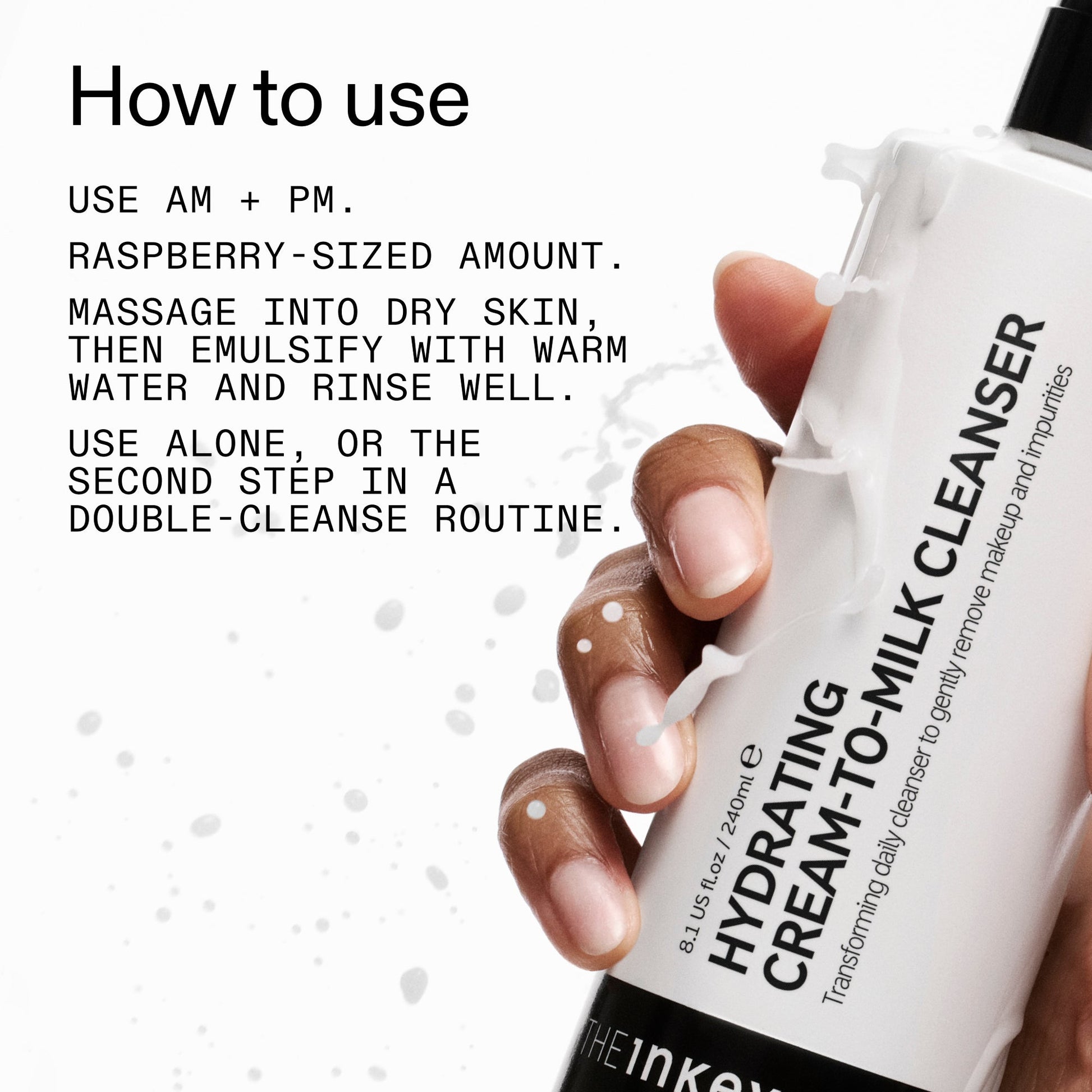 milk-cleanser-duo-z5 Hydrating_Cream-to-Milk_Cleanser_-_180ml_How_to_Use_2000x2000_7a50f13c-72d5-4d49-b9fd-710362176255.jpg